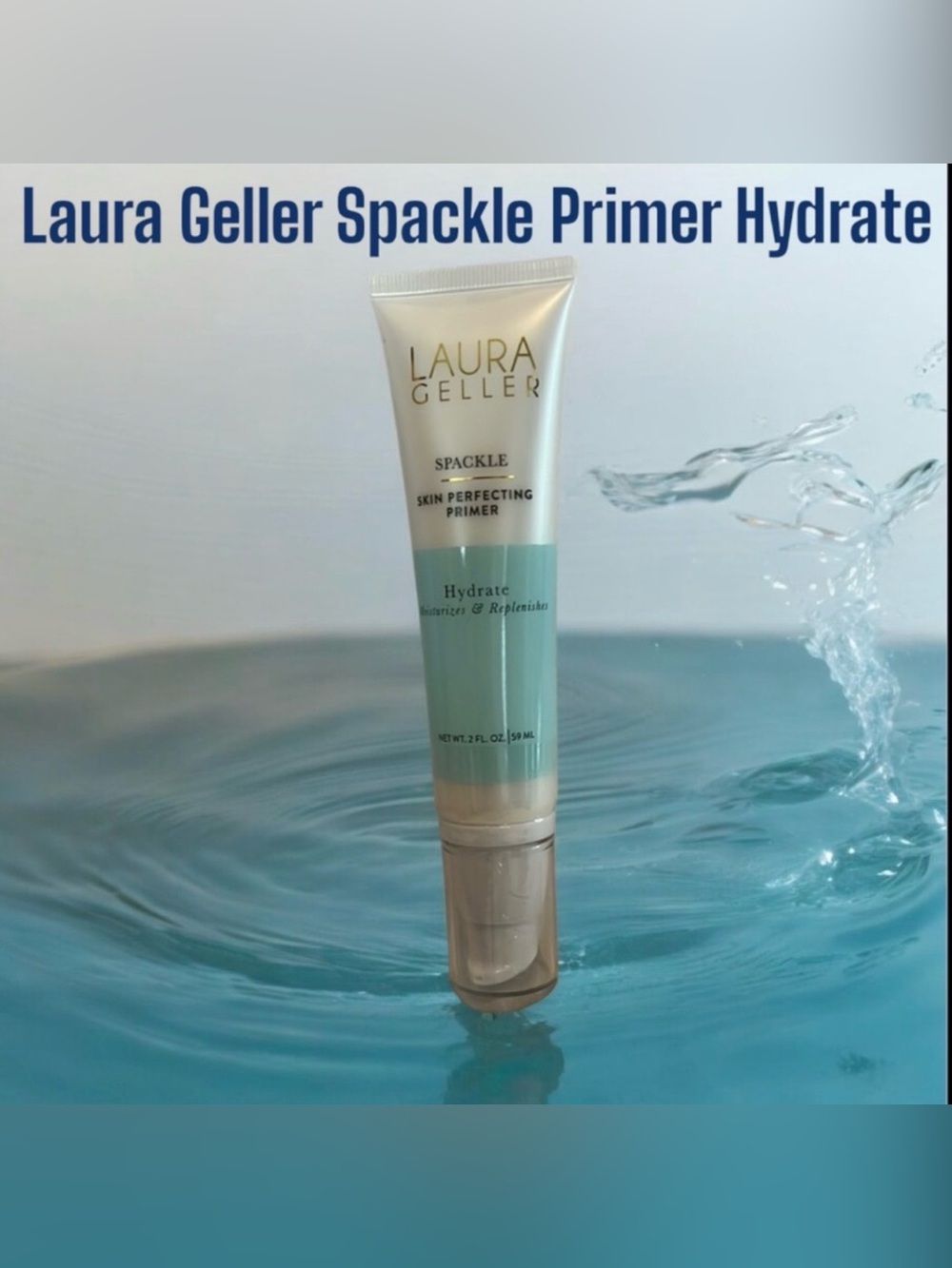 Laura Geller Spackle Skin Perfecting Primer Hydrate Moisturizer & Replenish NWT